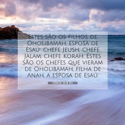 Picture 07 - Gênesis 36:18 BSL - Estes são os filhos de Oholibamah, esposa de - Bible Verse Picture