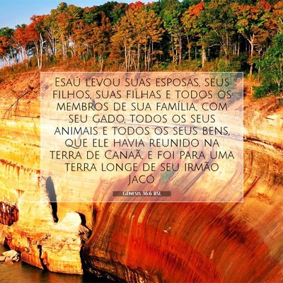 Picture 07 - Gênesis 36:6 BSL - Esaú levou suas esposas, seus filhos, suas - Bible Verse Picture