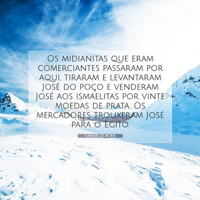 Picture 07 - Gênesis 37:28 BSL - Os midianitas que eram comerciantes passaram por - Bible Verse Picture