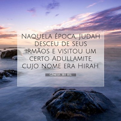 Picture 07 - Gênesis 38:1 BSL - Naquela época, Judah desceu de seus irmãos e - Bible Verse Picture