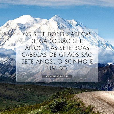 Picture 07 - Gênesis 41:26 BSL - Os sete bons cabeças de gado são sete anos; e - Bible Verse Picture