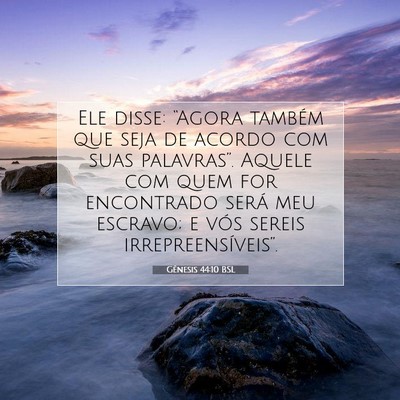 Picture 07 - Gênesis 44:10 BSL - Ele disse: “Agora também que seja de acordo - Bible Verse Picture