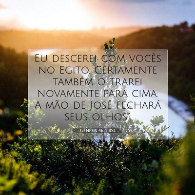 Picture 07 - Gênesis 46:4 BSL - Eu descerei com vocês no Egito. Certamente - Bible Verse Picture