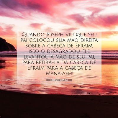 Picture 07 - Gênesis 48:17 BSL - Quando Joseph viu que seu pai colocou sua mão - Bible Verse Picture