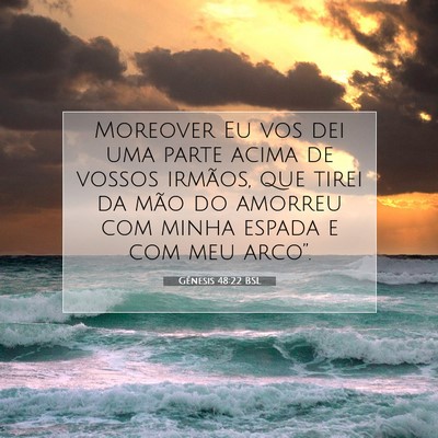 Picture 07 - Gênesis 48:22 BSL - Moreover Eu vos dei uma parte acima de vossos - Bible Verse Picture