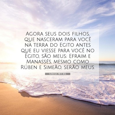 Picture 07 - Gênesis 48:5 BSL - Agora seus dois filhos, que nasceram para você - Bible Verse Picture