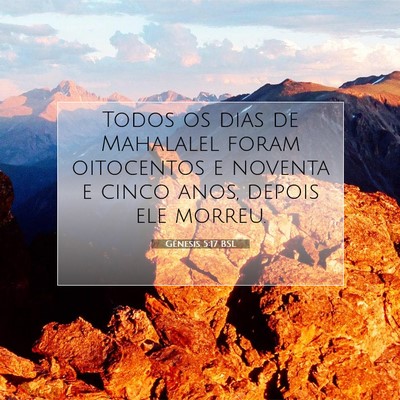 Picture 07 - Gênesis 5:17 BSL - Todos os dias de Mahalalel foram oitocentos e - Bible Verse Picture