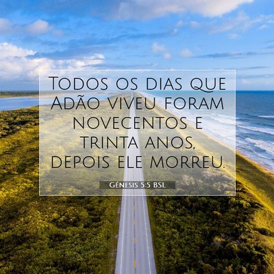 Picture 07 - Gênesis 5:5 BSL - Todos os dias que Adão viveu foram novecentos e - Bible Verse Picture