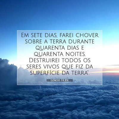 Picture 07 - Gênesis 7:4 BSL - Em sete dias, farei chover sobre a terra durante - Bible Verse Picture