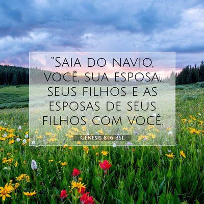 Picture 07 - Gênesis 8:16 BSL - “Saia do navio, você, sua esposa, seus filhos - Bible Verse Picture