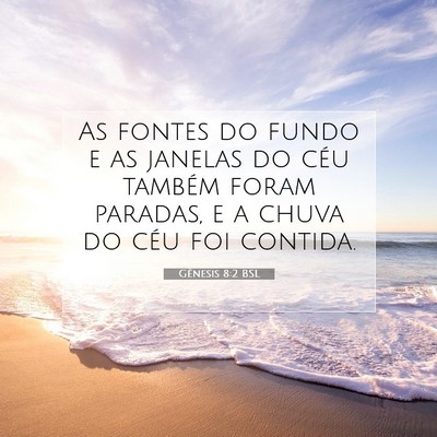 Picture 07 - Gênesis 8:2 BSL - As fontes do fundo e as janelas do céu também - Bible Verse Picture
