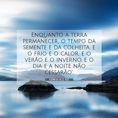 Picture 07 - Gênesis 8:22 BSL - Enquanto a terra permanecer, o tempo da semente e - Bible Verse Picture