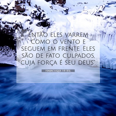 Picture 07 - Habacuque 1:11 BSL - então eles varrem como o vento e seguem em - Bible Verse Picture