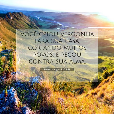 Picture 07 - Habacuque 2:10 BSL - Você criou vergonha para sua casa, cortando - Bible Verse Picture