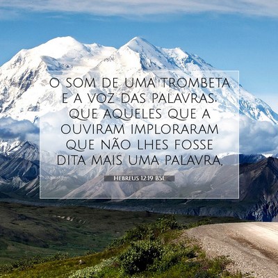 Picture 07 - Hebreus 12:19 BSL - o som de uma trombeta e a voz das palavras; que - Bible Verse Picture