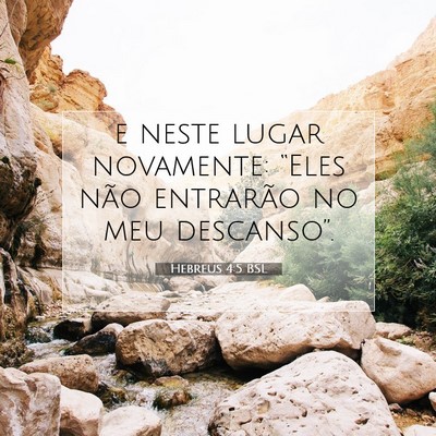 Picture 07 - Hebreus 4:5 BSL - e neste lugar novamente: “Eles não entrarão - Bible Verse Picture