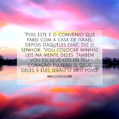 Picture 07 - Hebreus 8:10 BSL - “Pois este é o convênio que farei com a casa - Bible Verse Picture