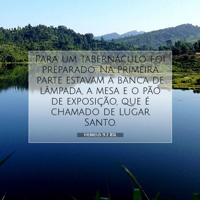 Picture 07 - Hebreus 9:2 BSL - Para um tabernáculo foi preparado. Na primeira - Bible Verse Picture