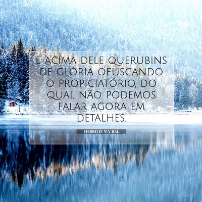 Picture 07 - Hebreus 9:5 BSL - e acima dele querubins de glória ofuscando o - Bible Verse Picture