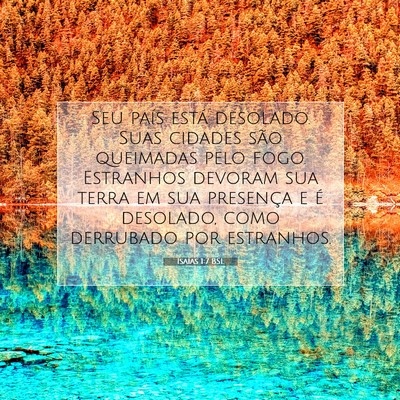 Picture 07 - Isaías 1:7 BSL - Seu país está desolado. Suas cidades são - Bible Verse Picture