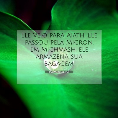 Picture 07 - Isaías 10:28 BSL - Ele veio para Aiath. Ele passou pela Migron. Em - Bible Verse Picture