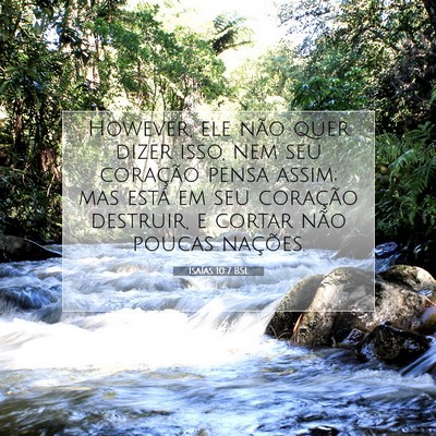 Picture 07 - Isaías 10:7 BSL - However, ele não quer dizer isso, nem seu - Bible Verse Picture