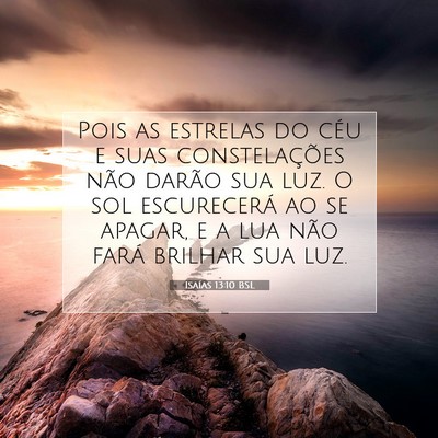 Picture 07 - Isaías 13:10 BSL - Pois as estrelas do céu e suas constelações - Bible Verse Picture