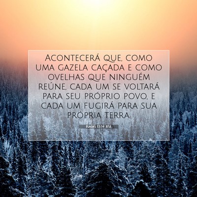 Picture 07 - Isaías 13:14 BSL - Acontecerá que, como uma gazela caçada e como - Bible Verse Picture