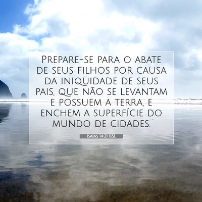 Picture 07 - Isaías 14:21 BSL - Prepare-se para o abate de seus filhos por causa - Bible Verse Picture