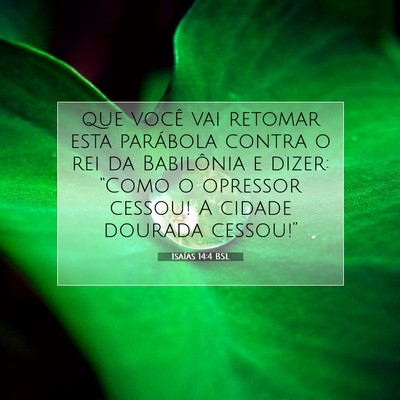 Picture 07 - Isaías 14:4 BSL - que você vai retomar esta parábola contra o rei - Bible Verse Picture