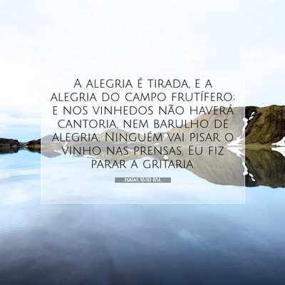 Picture 07 - Isaías 16:10 BSL - A alegria é tirada, e a alegria do campo - Bible Verse Picture