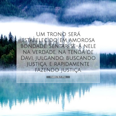 Picture 07 - Isaías 16:5 BSL - Um trono será estabelecido em amorosa bondade. - Bible Verse Picture
