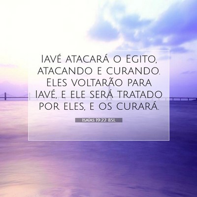 Picture 07 - Isaías 19:22 BSL - Iavé atacará o Egito, atacando e curando. Eles - Bible Verse Picture