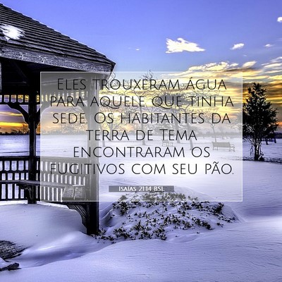 Picture 07 - Isaías 21:14 BSL - Eles trouxeram água para aquele que tinha sede. - Bible Verse Picture