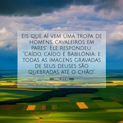 Picture 07 - Isaías 21:9 BSL - Eis que aí vem uma tropa de homens, cavaleiros - Bible Verse Picture