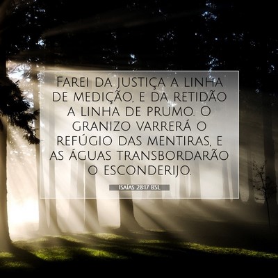 Picture 07 - Isaías 28:17 BSL - Farei da justiça a linha de medição, e da - Bible Verse Picture