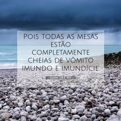 Picture 07 - Isaías 28:8 BSL - Pois todas as mesas estão completamente cheias - Bible Verse Picture