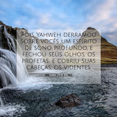 Picture 07 - Isaías 29:10 BSL - Pois Yahweh derramou sobre vocês um espírito de - Bible Verse Picture
