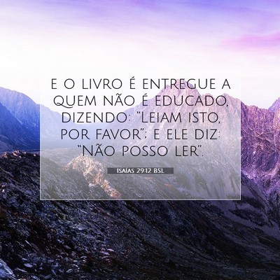 Picture 07 - Isaías 29:12 BSL - e o livro é entregue a quem não é educado, - Bible Verse Picture