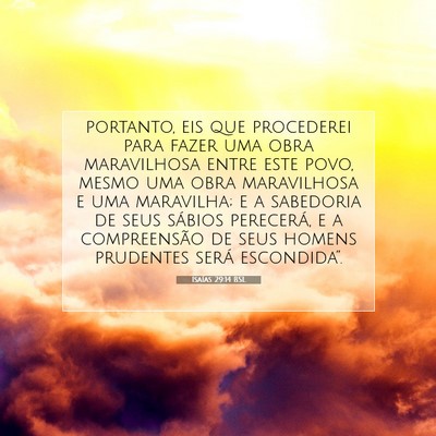 Picture 07 - Isaías 29:14 BSL - portanto, eis que procederei para fazer uma obra - Bible Verse Picture