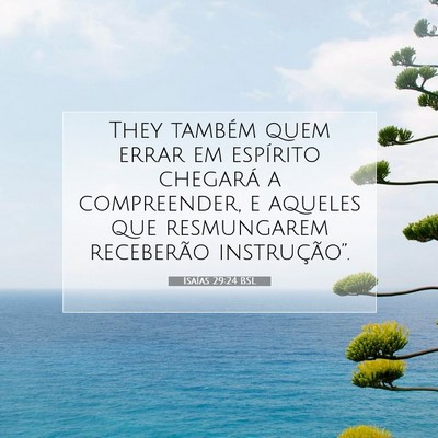 Picture 07 - Isaías 29:24 BSL - They também quem errar em espírito chegará a - Bible Verse Picture