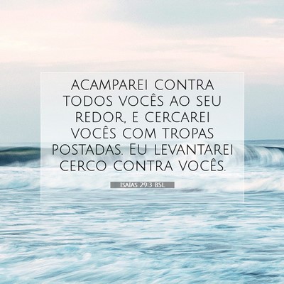 Picture 07 - Isaías 29:3 BSL - acamparei contra todos vocês ao seu redor, e - Bible Verse Picture