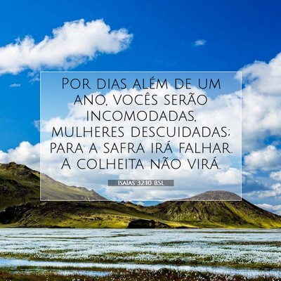 Picture 07 - Isaías 32:10 BSL - Por dias além de um ano, vocês serão - Bible Verse Picture