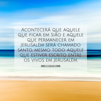 Picture 07 - Isaías 4:3 BSL - Acontecerá que aquele que ficar em Sião e - Bible Verse Picture
