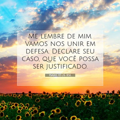 Picture 07 - Isaías 43:26 BSL - Me lembre de mim. Vamos nos unir em defesa. - Bible Verse Picture