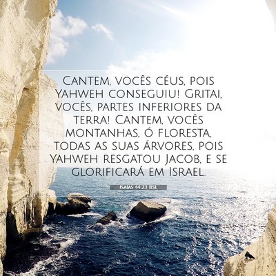 Picture 07 - Isaías 44:23 BSL - Cantem, vocês céus, pois Yahweh conseguiu! - Bible Verse Picture