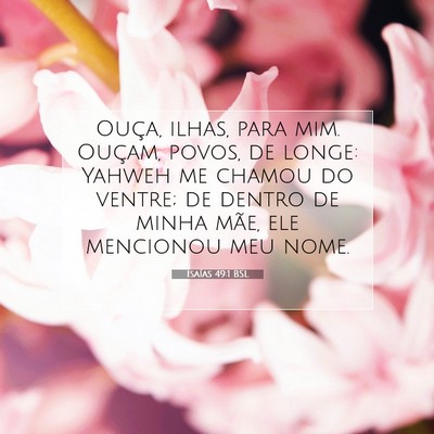 Picture 07 - Isaías 49:1 BSL - Ouça, ilhas, para mim. Ouçam, povos, de longe: - Bible Verse Picture