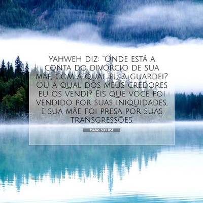 Picture 07 - Isaías 50:1 BSL - Yahweh diz: “Onde está a conta do divórcio de - Bible Verse Picture