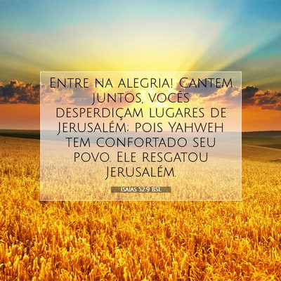 Picture 07 - Isaías 52:9 BSL - Entre na alegria! Cantem juntos, vocês - Bible Verse Picture
