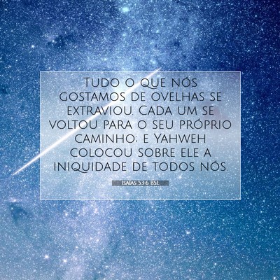 Picture 07 - Isaías 53:6 BSL - Tudo o que nós gostamos de ovelhas se extraviou. - Bible Verse Picture